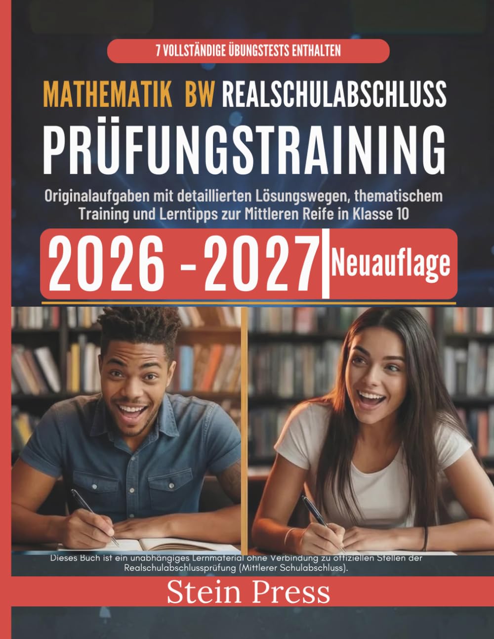 Mathematik BW Realschulabschluss Prüfungsvorbereitung 2026 -2027: Originalaufgaben mit detaillierten Lösungswegen, thematischem Training und Lerntipps zur Mittleren Reife in Klasse 10