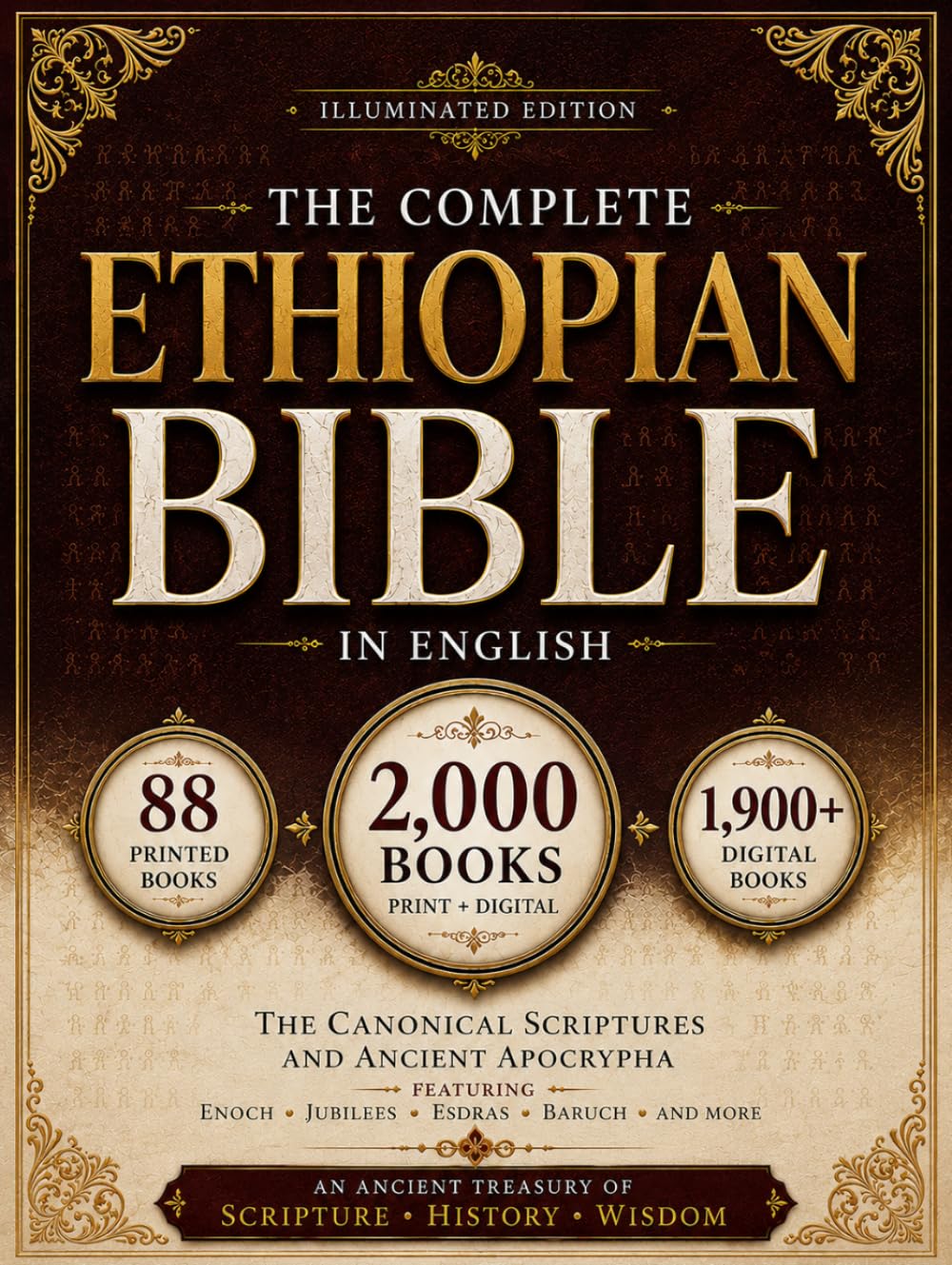 The Complete Ethiopian Bible in English (2,000 Books): Canonical Scriptures and Ancient Apocrypha Featuring Enoch, Jubilees, Esdras, Baruch, and More