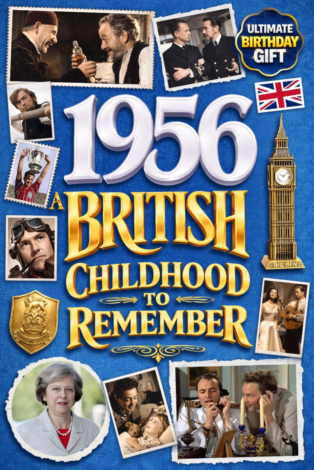1956: A British Childhood to Remember: A Wonderfully Nostalgic Birthday Gift Full of Laughter and Memories – Packed with Fun Trivia, Memory Games, and Surprising Facts