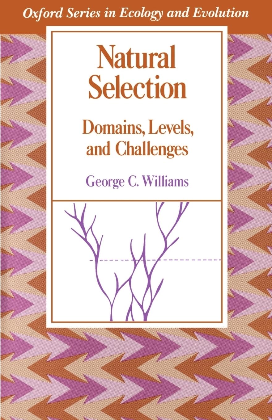 Natural Selection: Domains, Levels, and Challenges (Oxford Series in Ecology and Evolution)