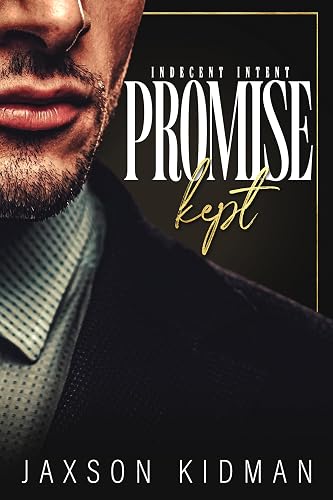Promise Kept (Indecent Intent Book 1)