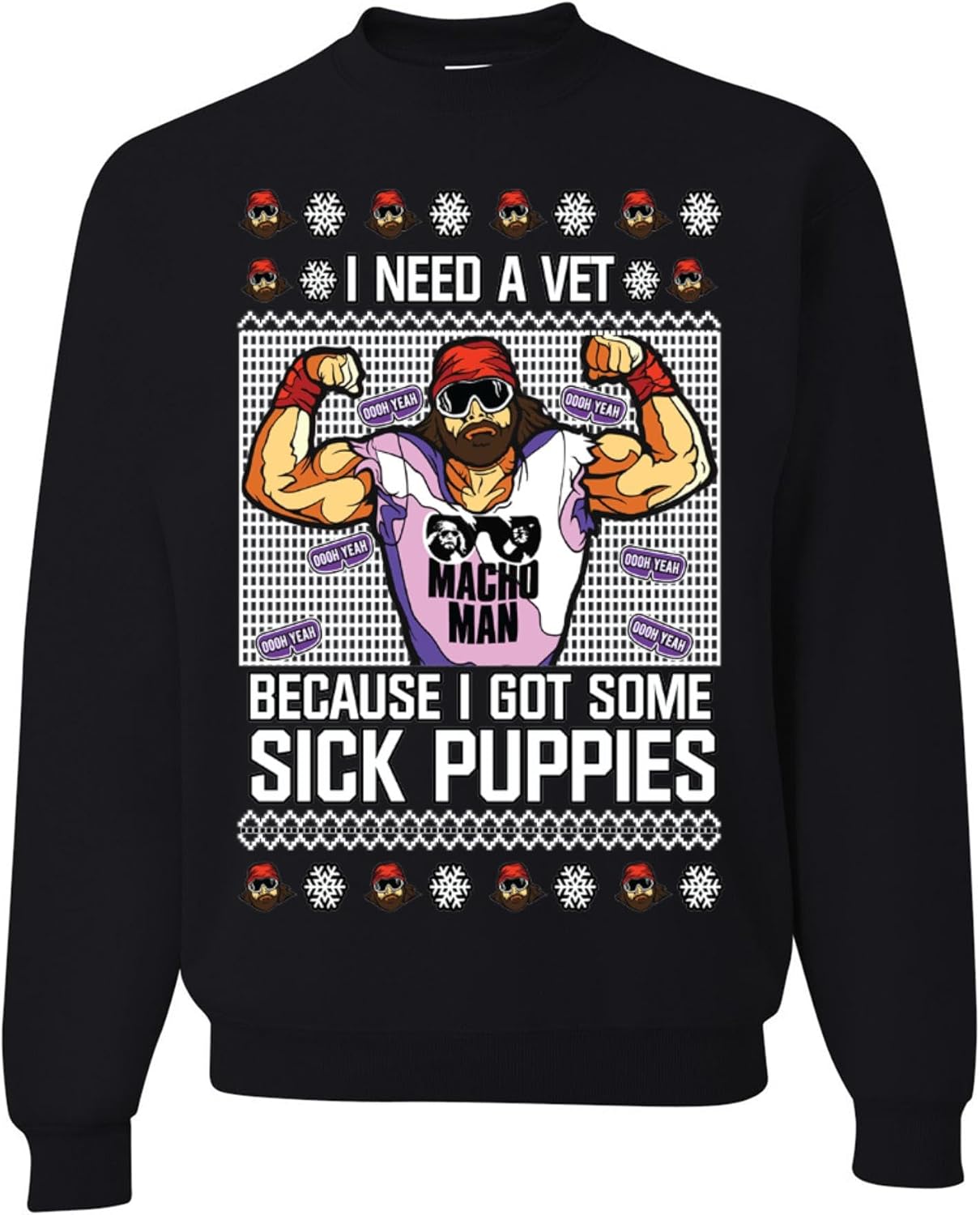 wild custom apparel I Need A Vet I Got Some Sick Puppies Macho Man The Cream Of The Crop Ugly Christmas Sweatshirt
