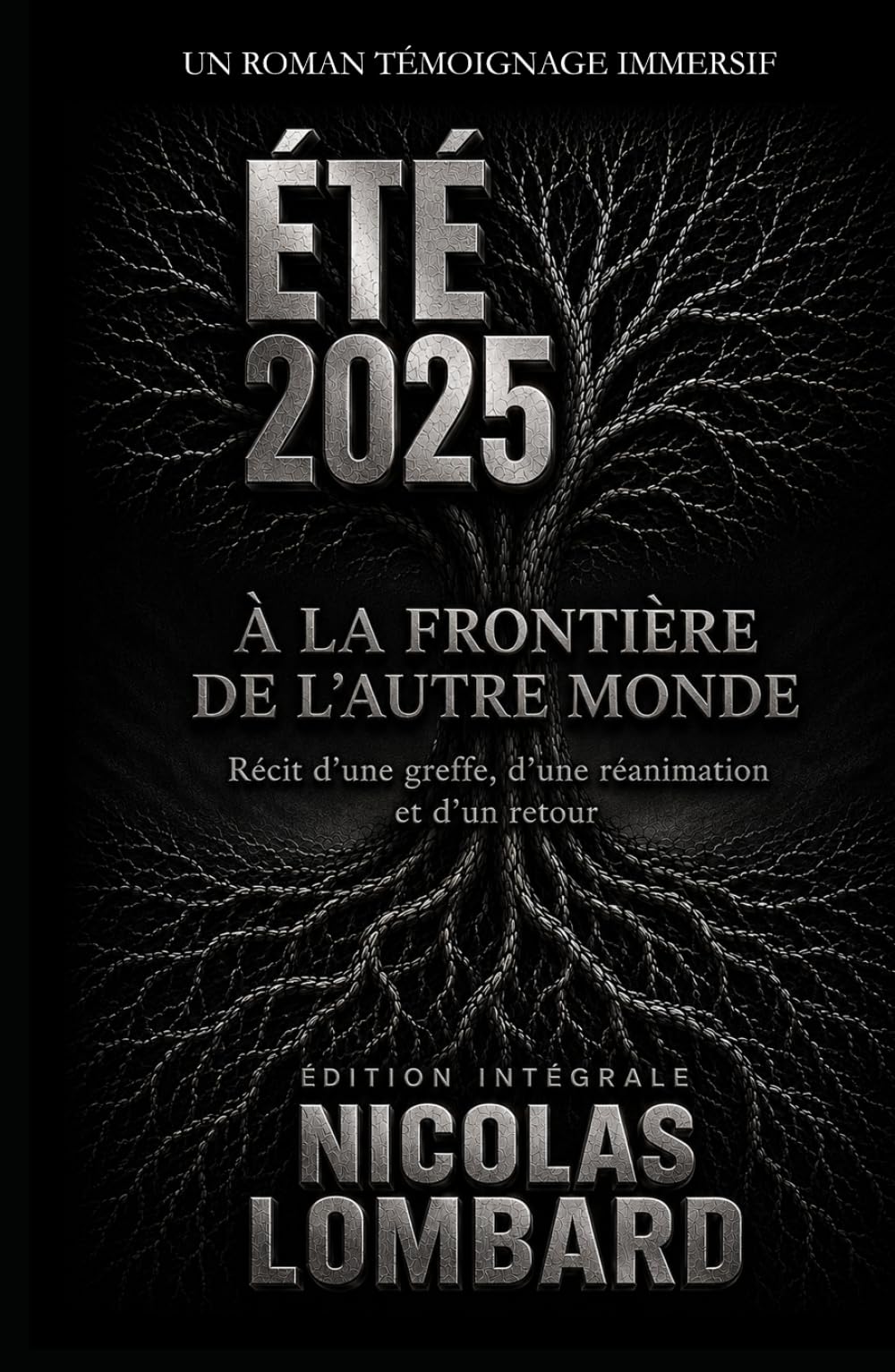 ÉTÉ 2025 - édition intégrale: À la frontière de l'autre monde. Récit d'une greffe, d'une réanimation et d'un retour