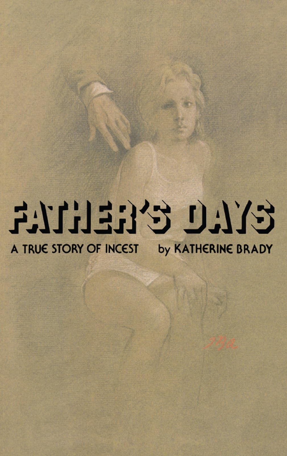 Father's Days: A True Story of Incest Kindle Edition