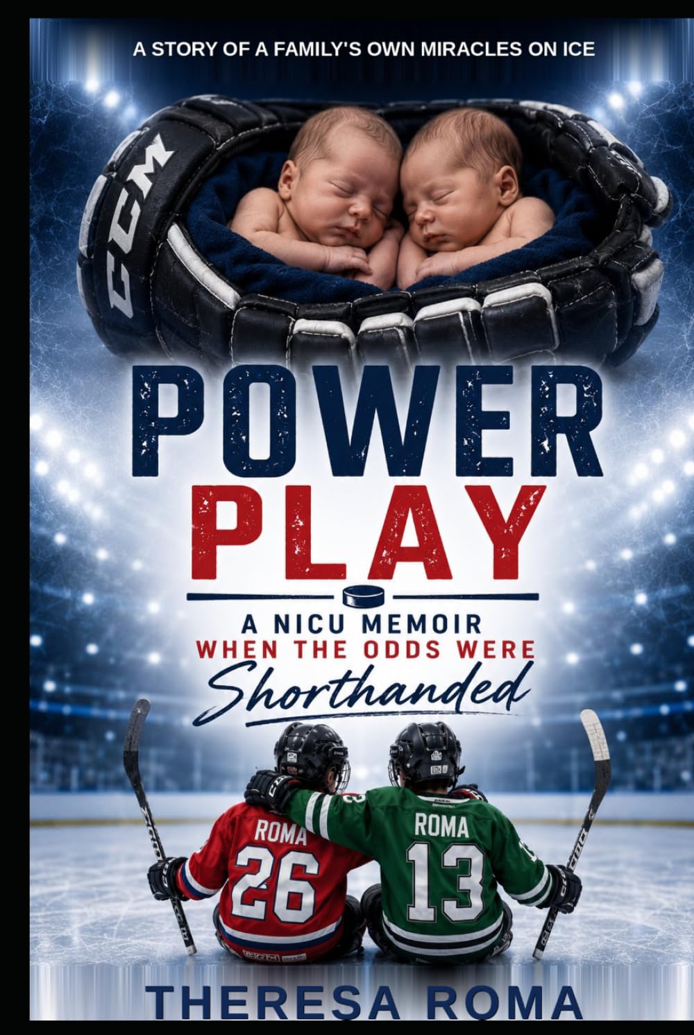 Power Play: A NICU Memoir When the Odds Were Shorthanded