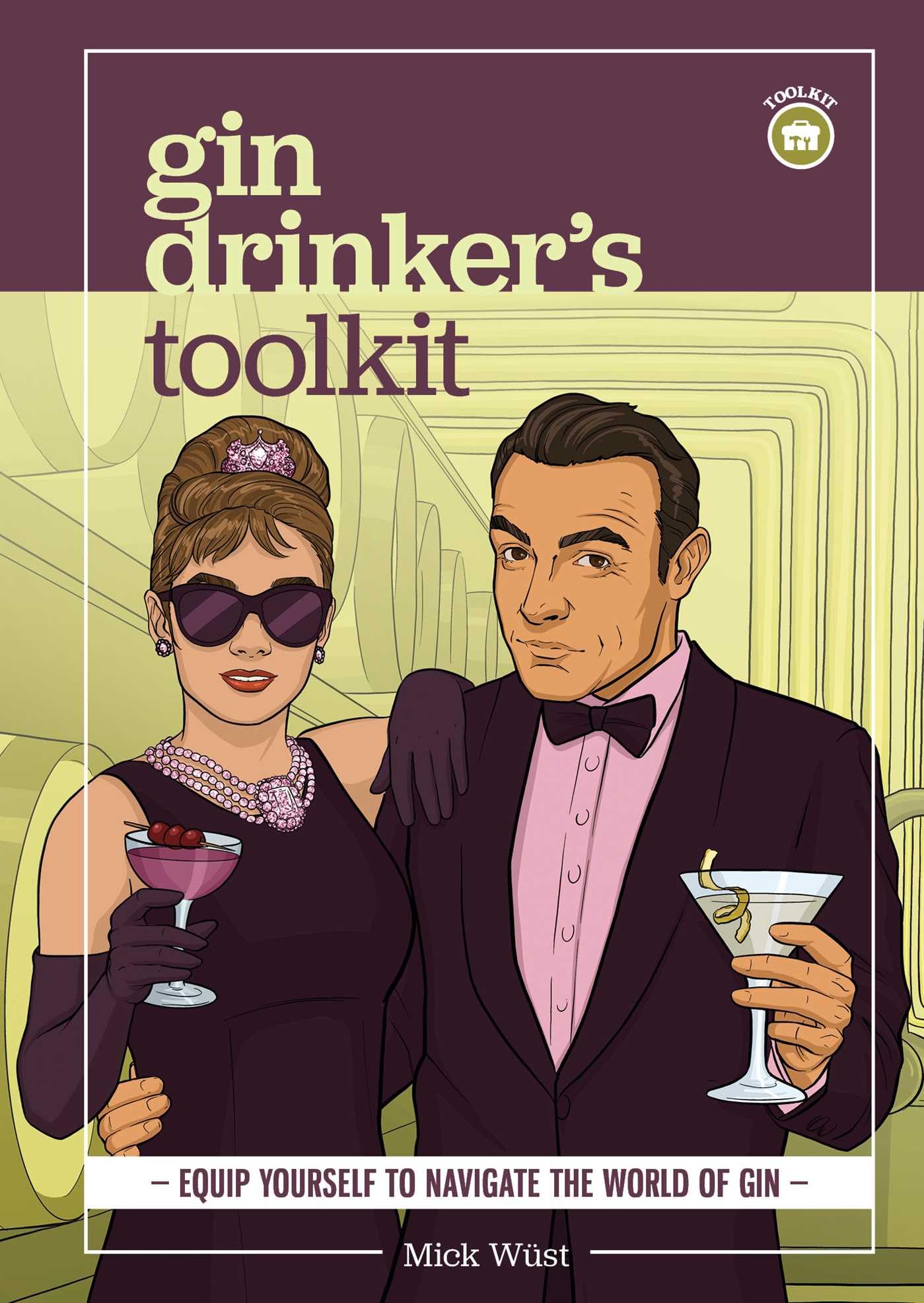 Gin Drinkers Toolkit by Mick Wust HARDBACK 9781922662088