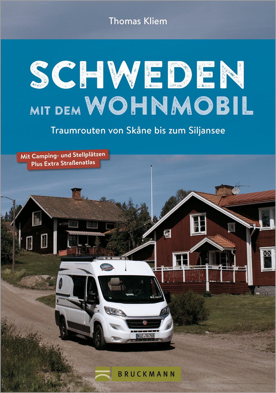 Wohnmobilführer – Schweden mit dem Wohnmobil: Traumrouten von Skane bis zum Siljansee. Inkl. Straßenatlas und Infos zu Stellplätzen