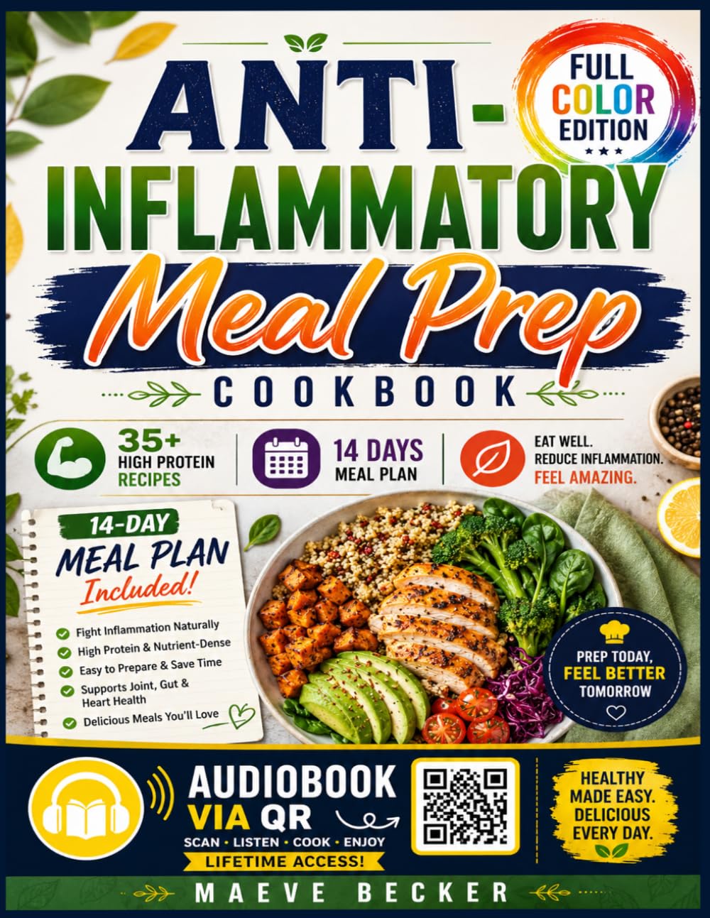 Anti-Inflammatory Meal Prep Cookbook: 35+ Delicious High-Protein Recipes, 14-Day Meal Plan & Gut Health Support for Healthy Weight Loss