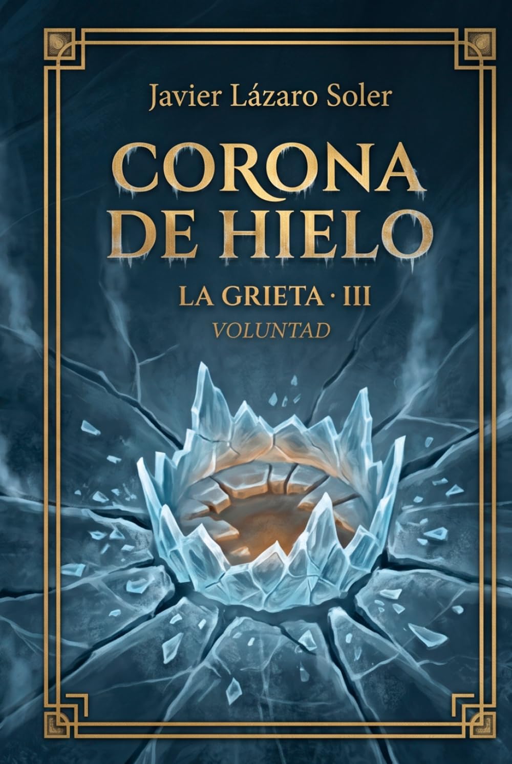 Corona de Hielo: Voluntad (La Grieta)