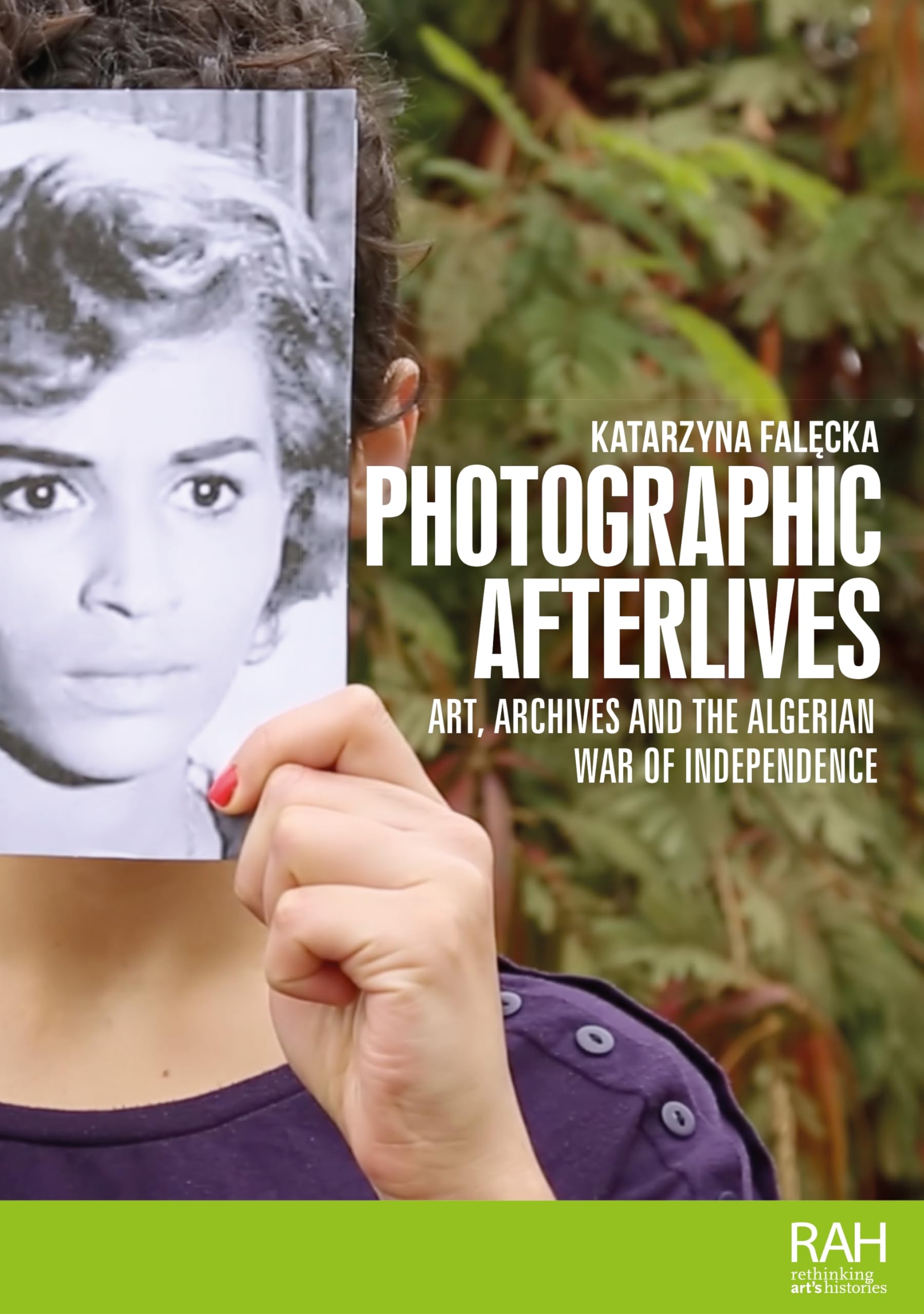 Comprendre les archives de la guerre d'Algérie avec le livre Photographic Afterlives