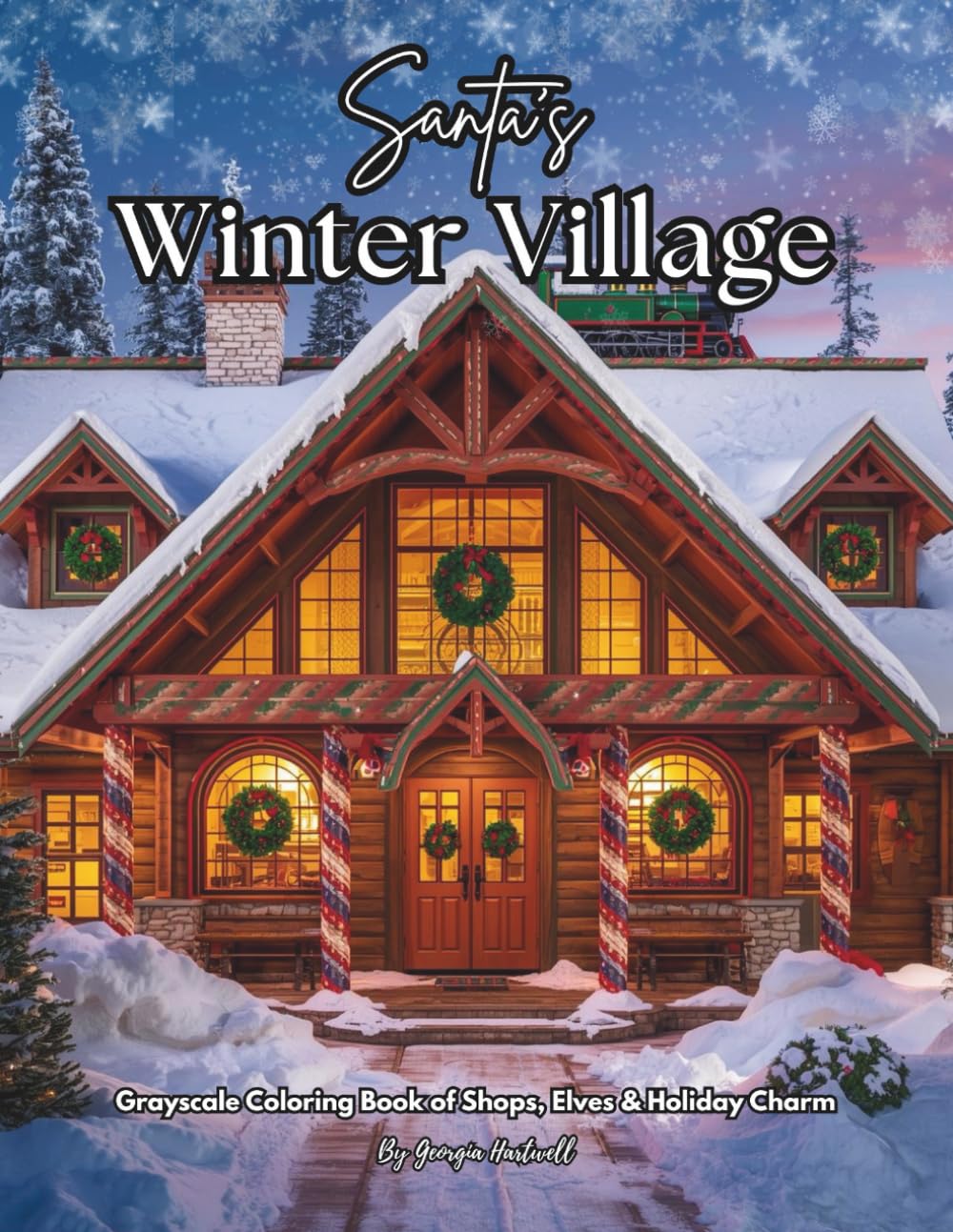 Santa’s Winter Village: Grayscale Coloring Book of Shops, Elves & Holiday Charm: Color Therapy Pages for Relaxation and Mindfulness