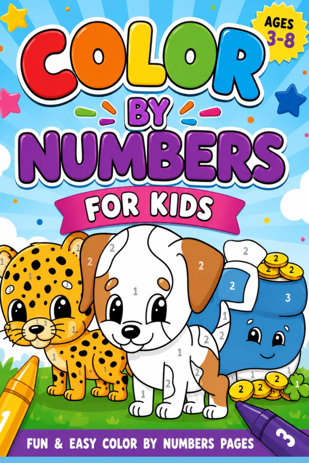 Color By Numbers for Kids: Fun & Easy Coloring Activity Book for Ages 3-8