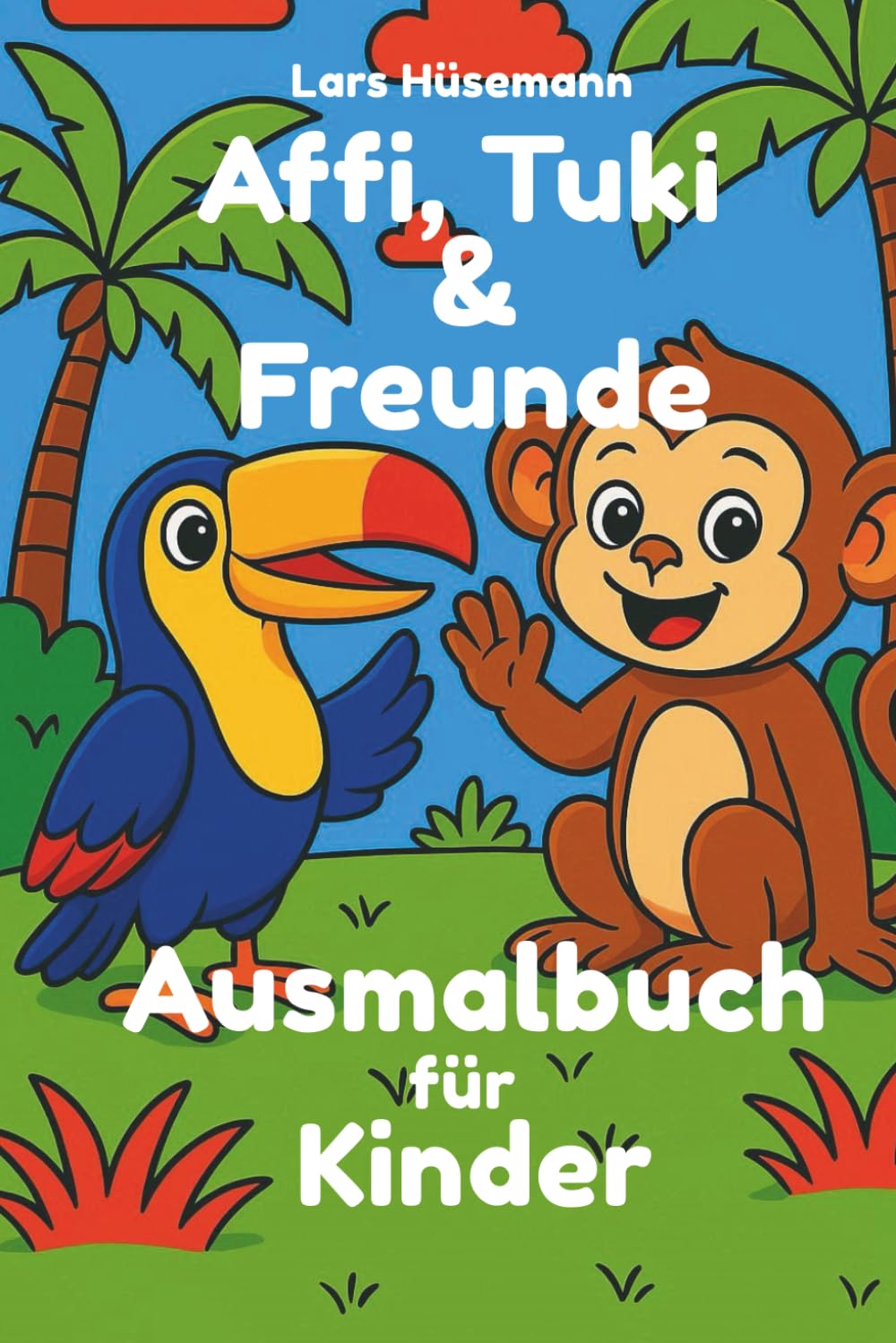 Affi, Tuki & Freunde - Ausmalbuch für Kinder: Spaßiges Malbuch für Kinder mit Elefanten, Tigern, Affen & vielen weiteren Dschungel-Tieren | Für Kinder ab 3 Jahren