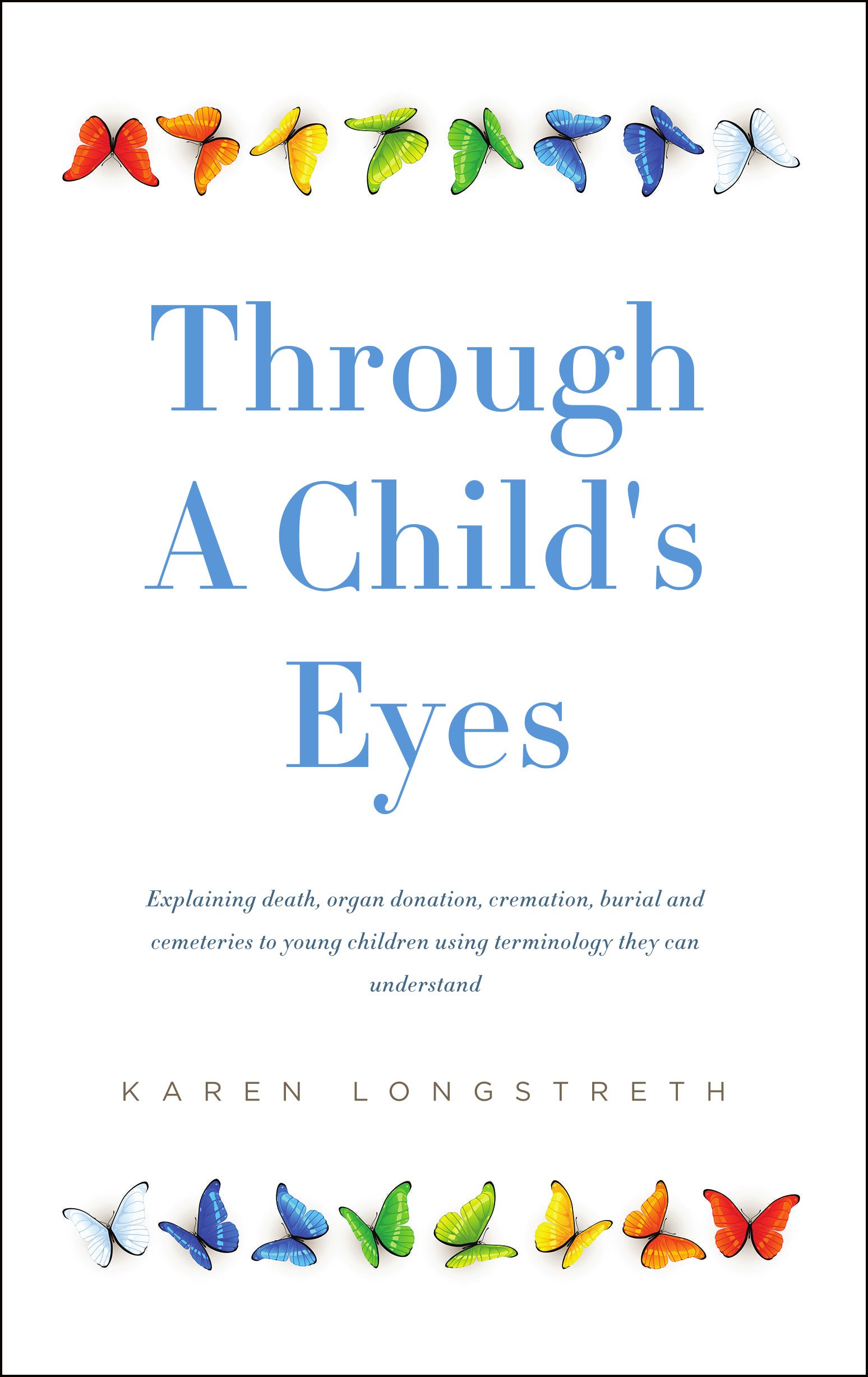 Buy Through A Child's Eyes Explaining death, organ donation, cremation