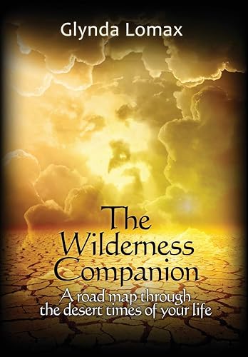 The Wilderness Companion: A Road Map To Guide You Through