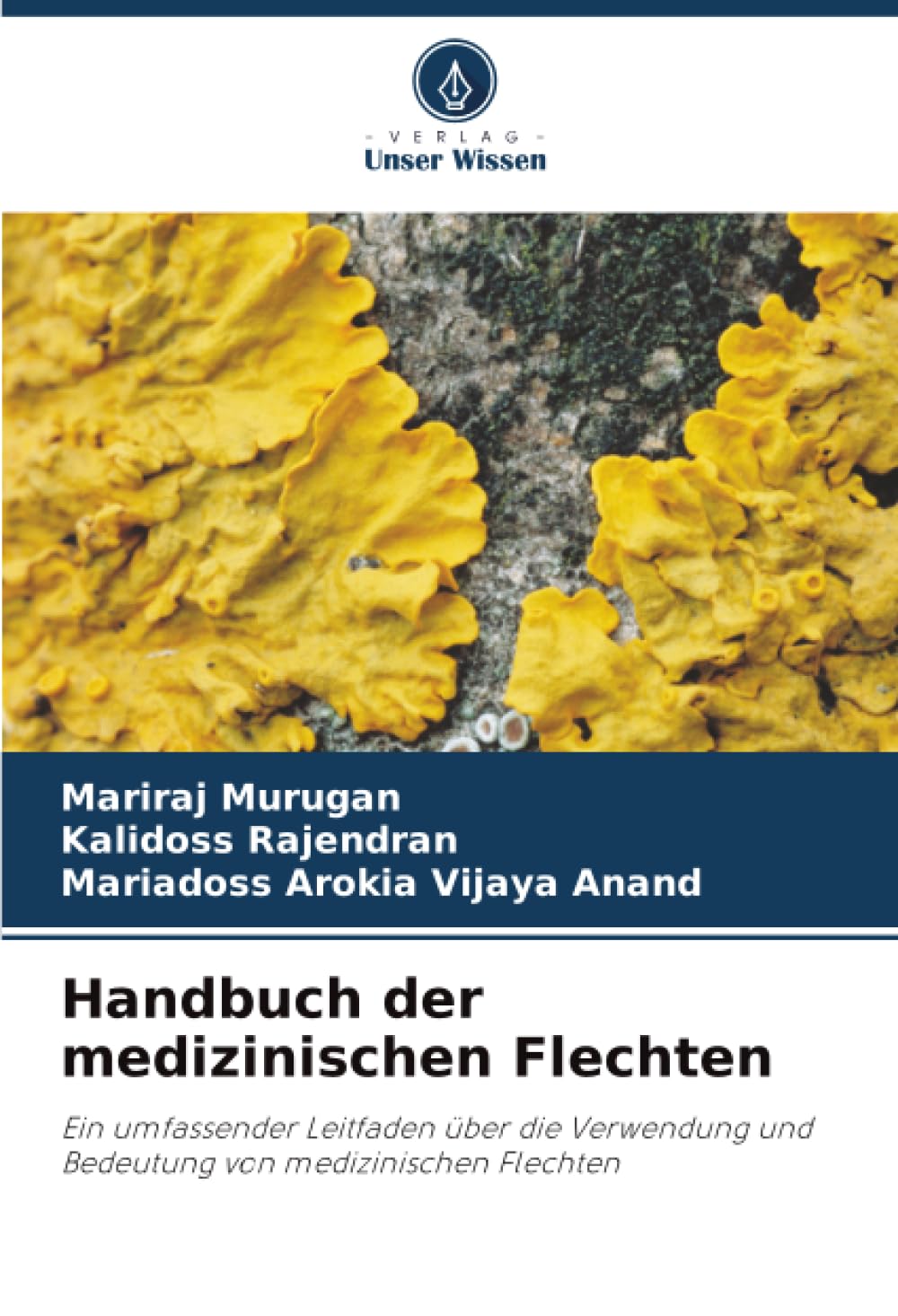 Handbuch der medizinischen Flechten: Ein umfassender Leitfaden über die Verwendung und Bedeutung von medizinischen Flechten