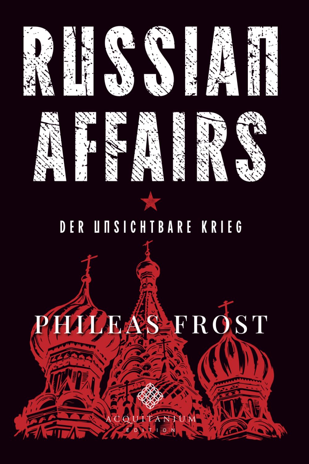 RUSSIAN AFFAIRS: Der unsichtbare Krieg
