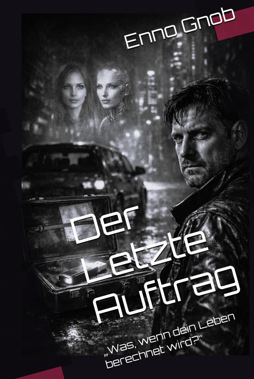 Der Letzte Auftrag: „Was, wenn dein Leben berechnet wird?“