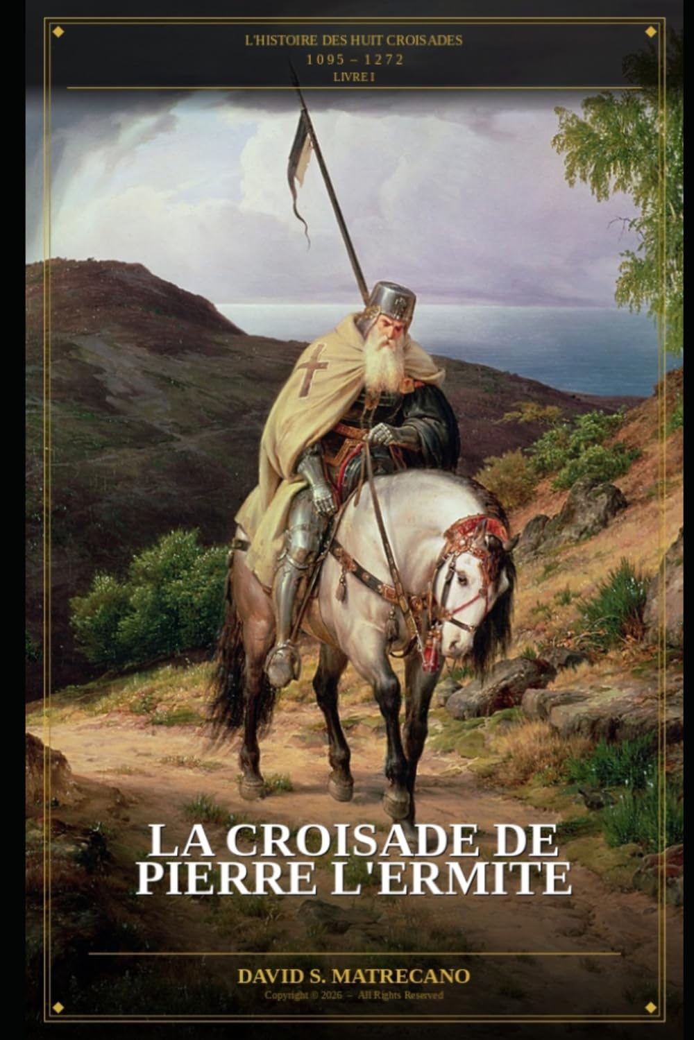 La Croisade de Pierre l'Ermite: Série L’Histoire des Huit Croisades – Livre 1