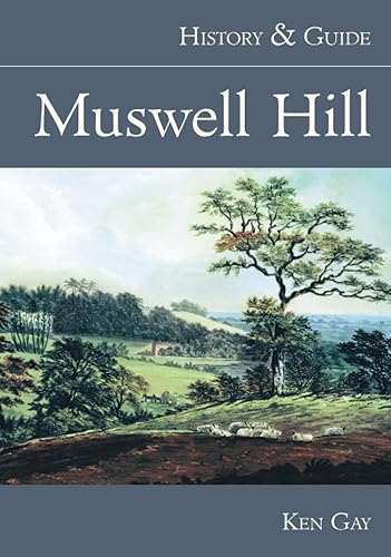 Muswell Hill: History and Guide: History &amp; Guide