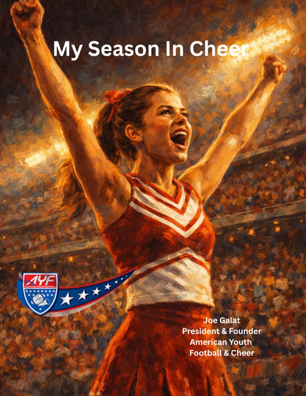 My Season In Cheer: People, Moments, and Memories