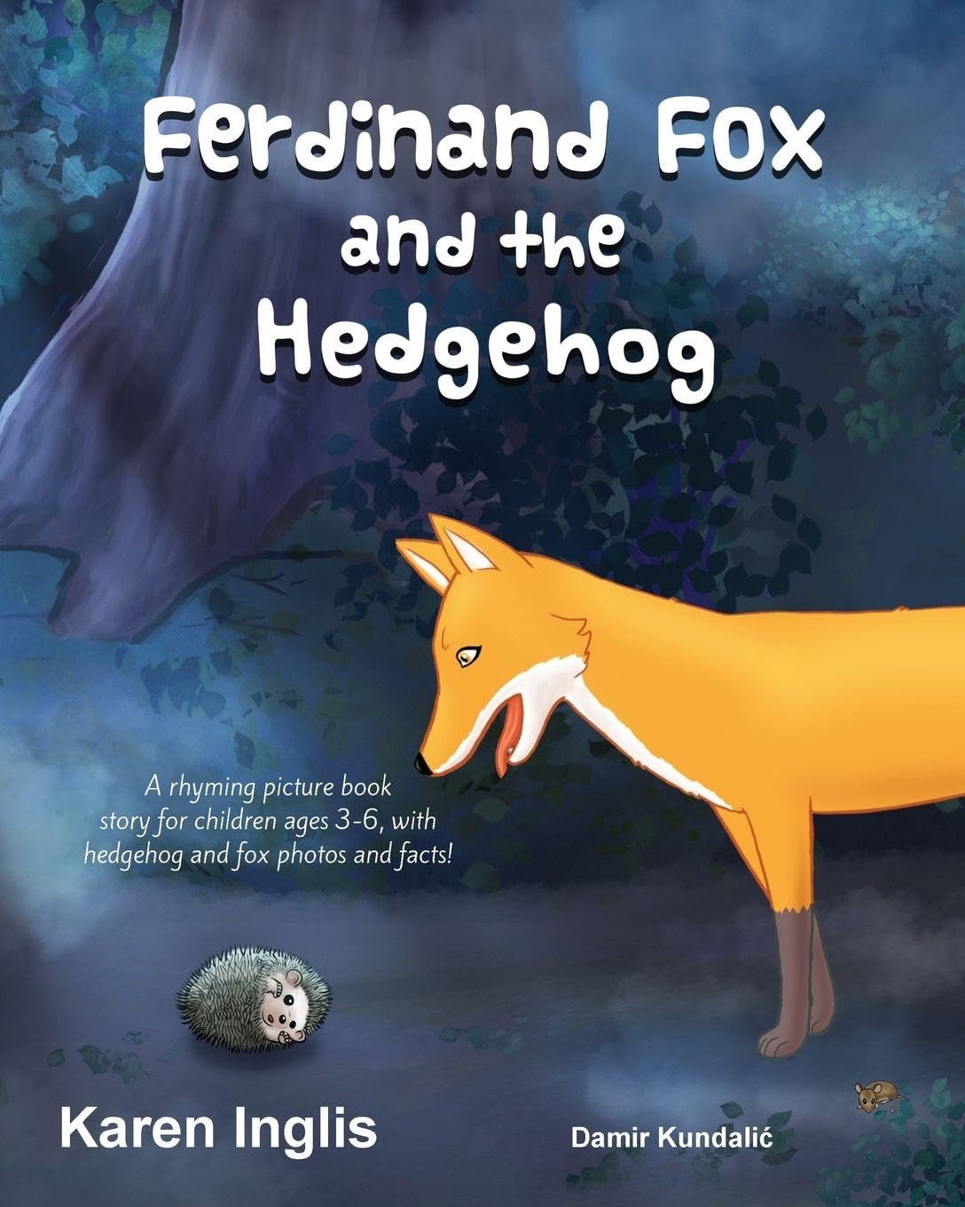 Ferdinand Fox and the Hedgehog: A rhyming picture book story for