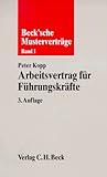  Arbeitsvertrag für Führungskräfte: Aussertarifliche und leitende Angestellte (Beck\'sche Musterverträge)