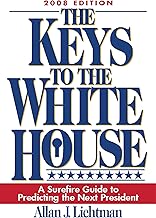 The Keys to the White House: A Surefire Guide to Predicting the Next President