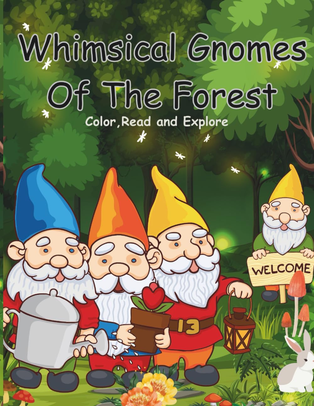 Whimsical Gnomes of the Forest: color, read and explore