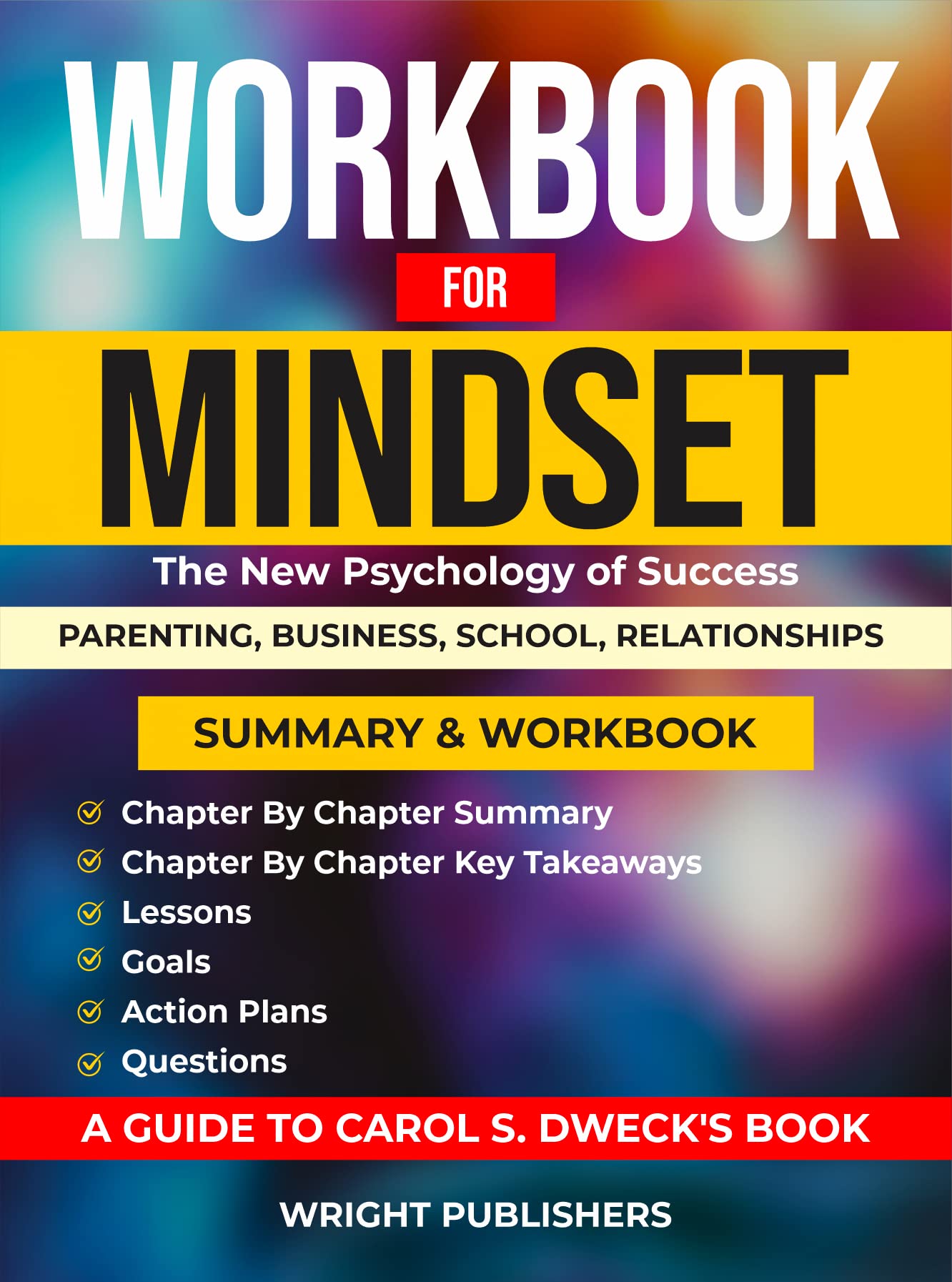 Workbook For Mindset: The New Psychology of Success by Carol S. Dweck