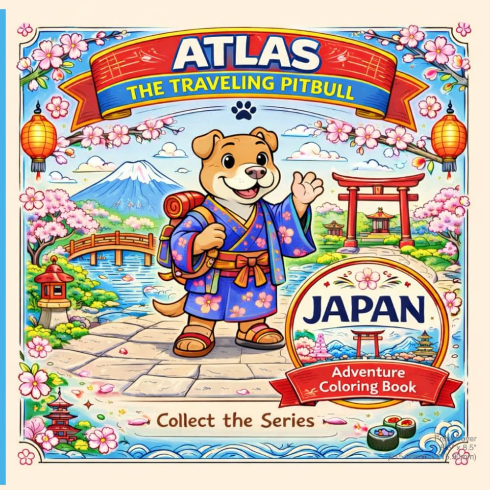 Atlas in Japan: A Travel Adventure Coloring Book for Teens | Explore Japanese Culture, Landmarks & Traditions (Atlas the Traveling Pitbull)