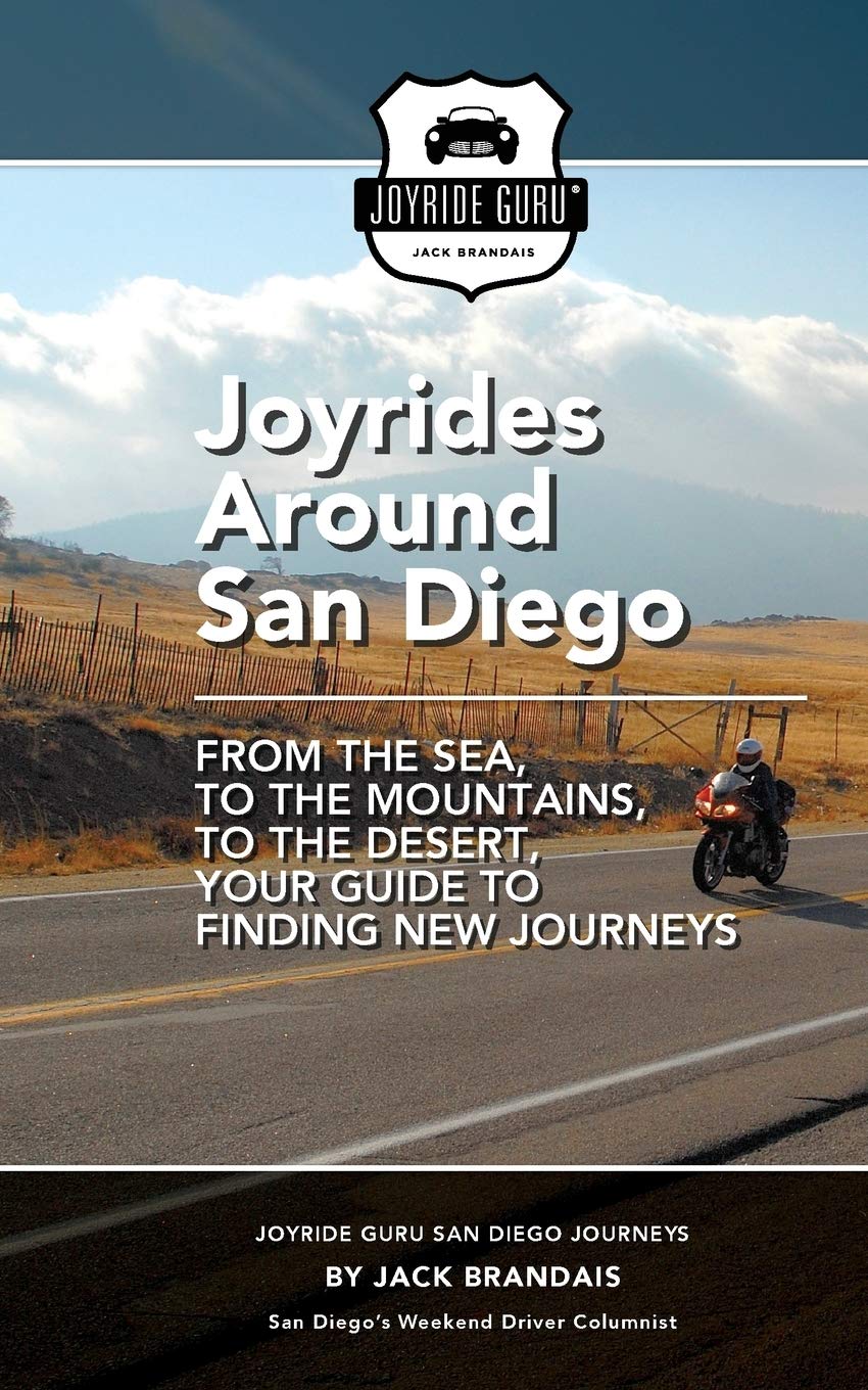 Joyride Guru Around San Diego: From the Sea, to the Mountains, to the Desert, Your Guide to Finding New Journeys