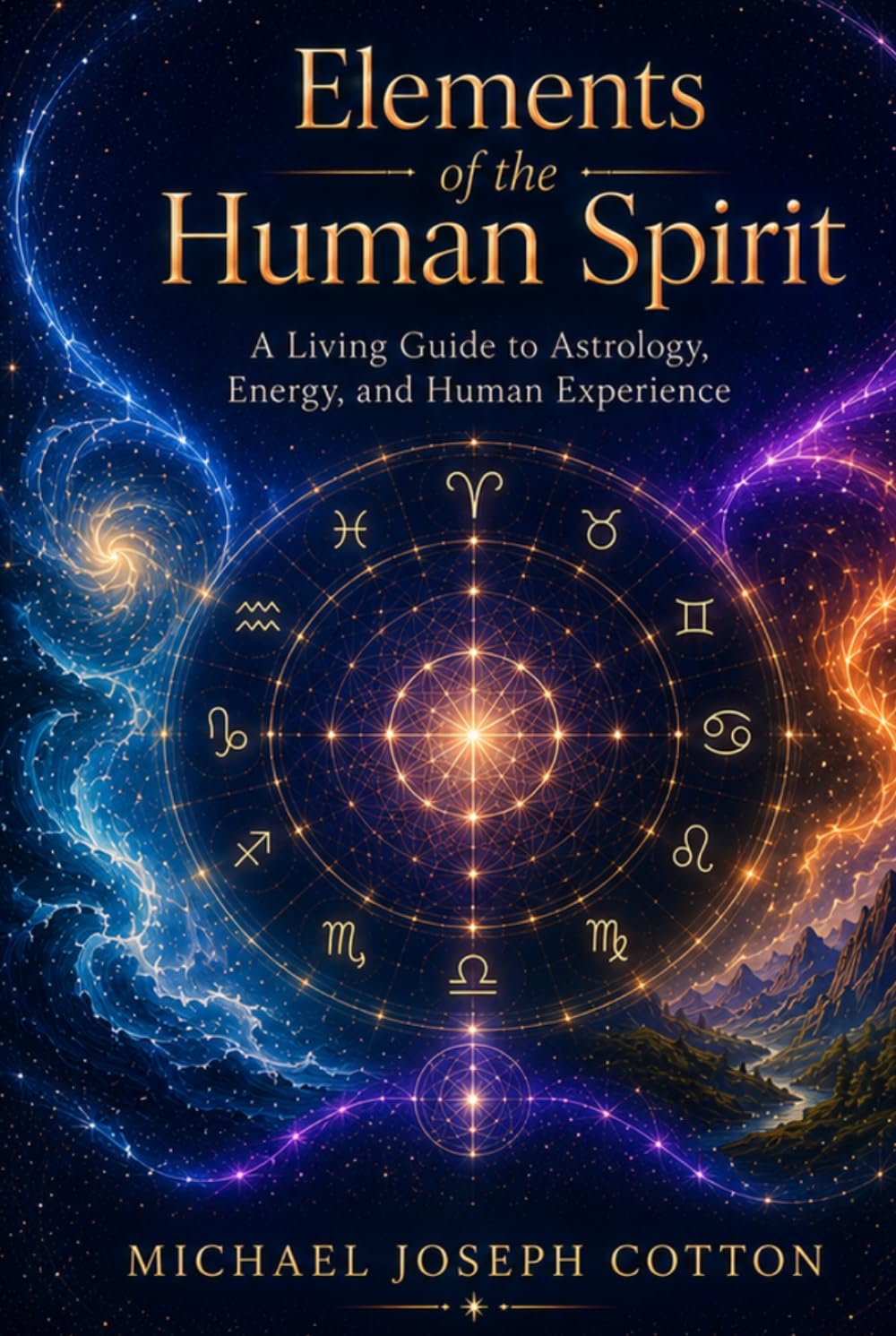 Elements of the Human Spirit (Deluxe Color Edition): A Living Guide to Astrology, Energy, and Human Experience