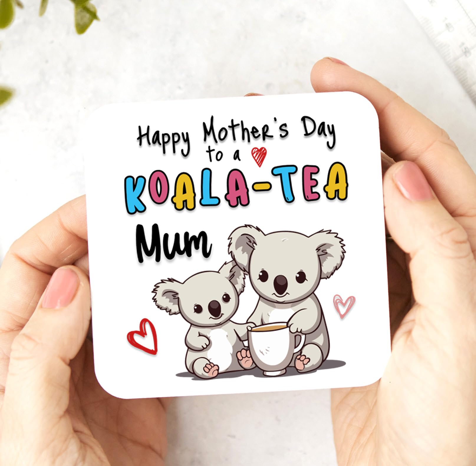Happy Mothers Day Mum Coaster - Koala-Tea Mummy Funny Gift For Mother, Birthday Gift, Gift for mum, bestie quote