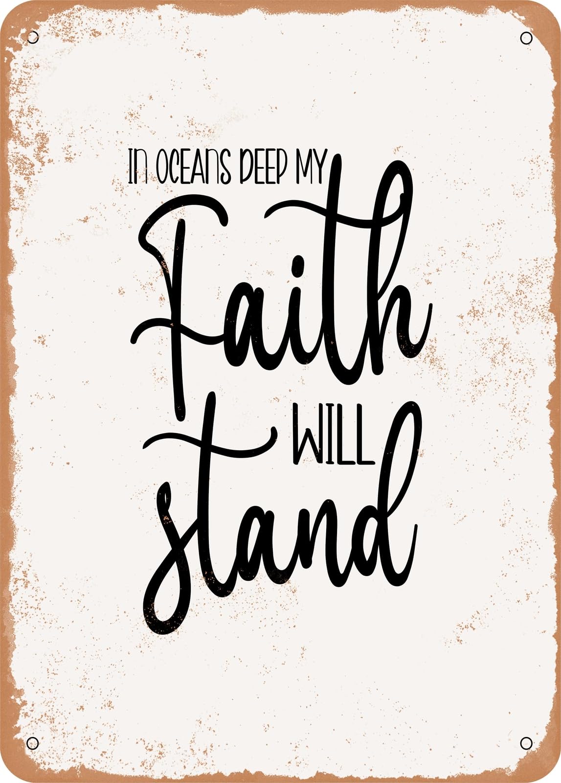 Miaomansenstore Metal Sign - In Oceans Deep My Faith Will Stand - 3 - Vintage Rusty Look Home Decor