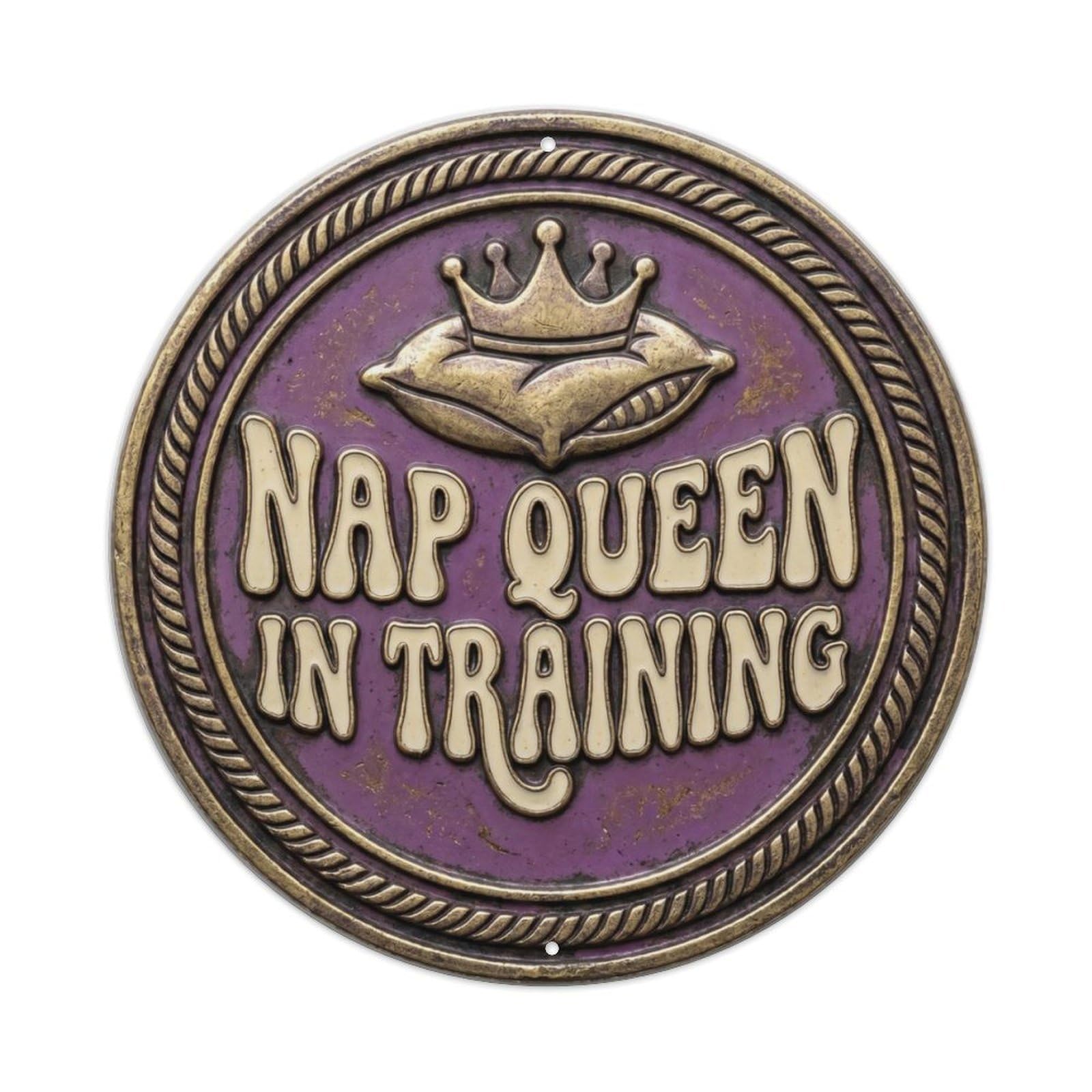 Nap Queen in Training Nostalgic Hanging Display Retro Slogans Vintage Metal Tin Sign Plaque Wall Decor for Cafe, Club, Garden Round Metal Poster 8x8Inch