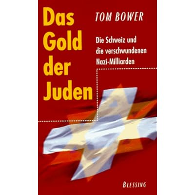 das-gold-der-juden-die-schweiz-und-die-verschwundenen-nazi-milliarden
