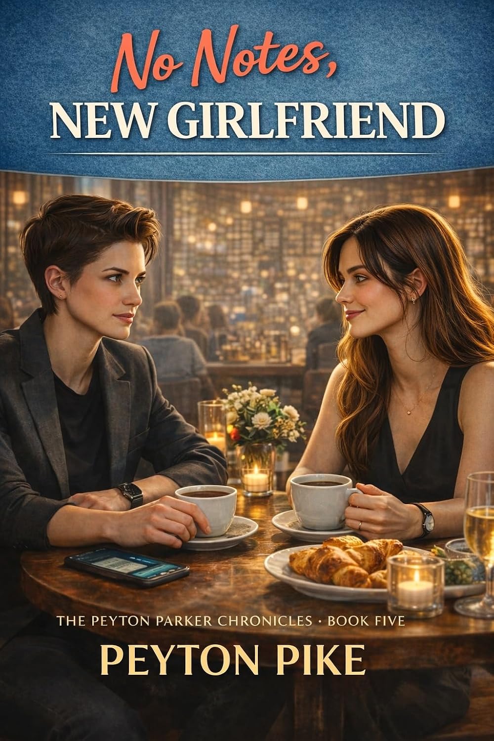 No Notes, New Girlfriend: The Peyton Parker Chronicles      Kindle Edition