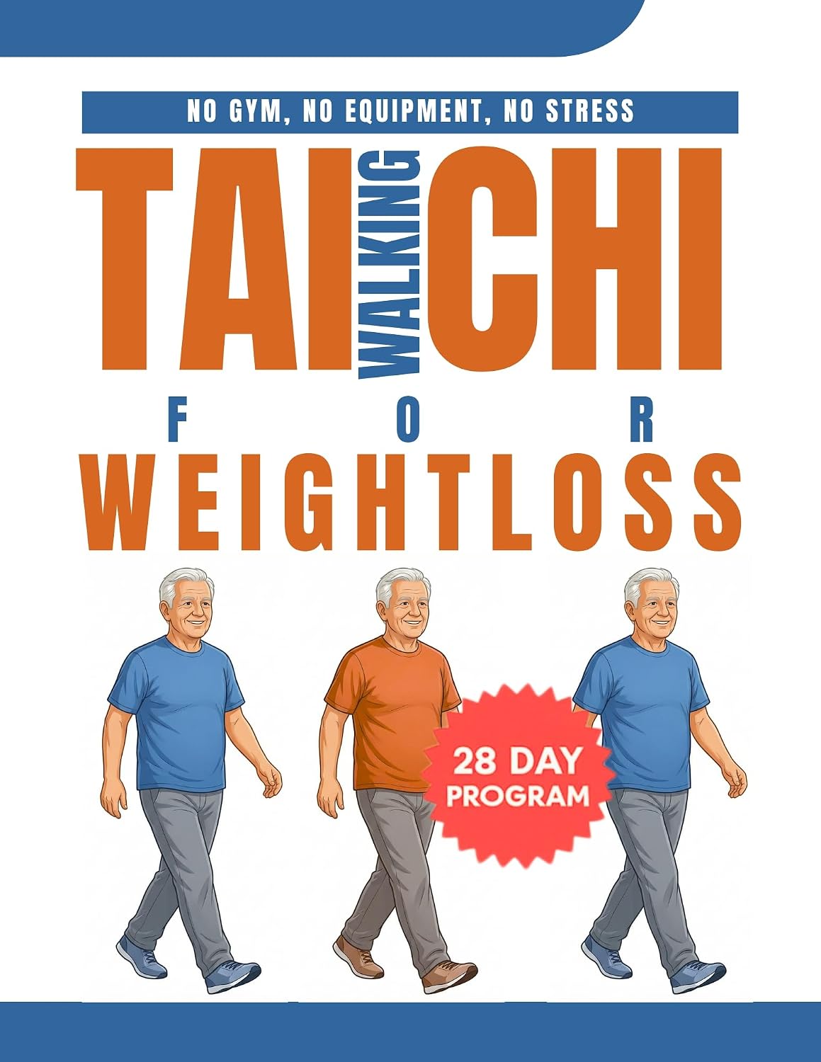 Tai Chi Walking for Weight Loss After 50: Lose Belly Fat, Protect Your Joints, and Feel 20 Years Younger with a Gentle, Low-Impact Program—No Gym, No Stress, No Pain (EASY TAI CHI FOR SENIORS Book 1)