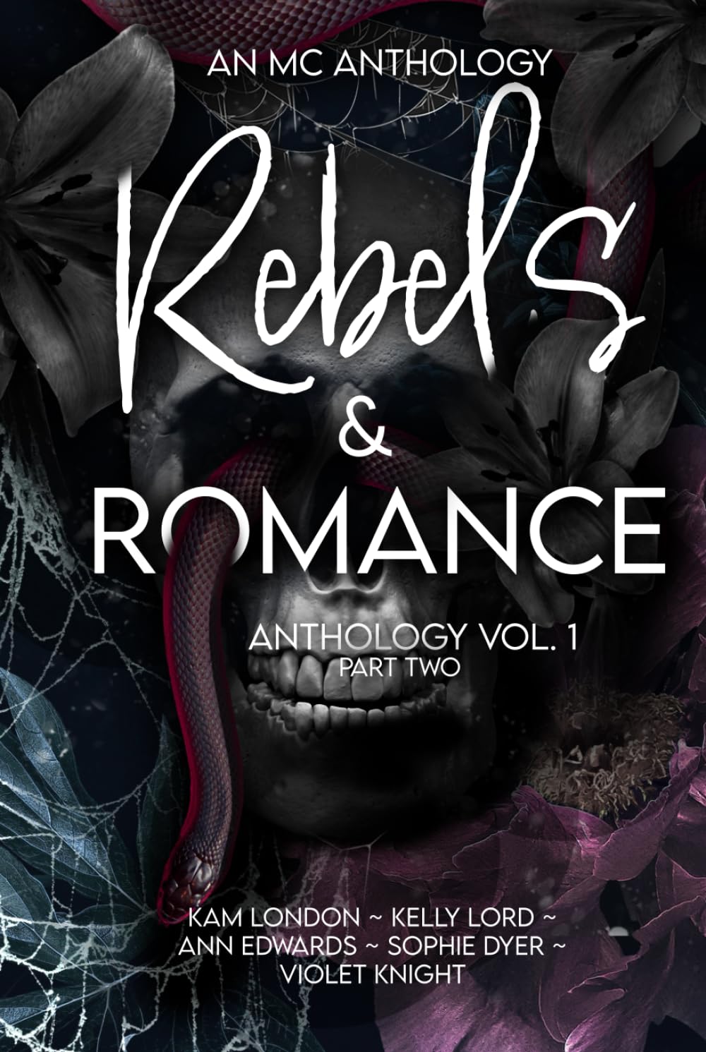 Rebels & Romance: Vol.1: A MC Anthology: Part Two (Rebels & Romance MC Romance Anthology)