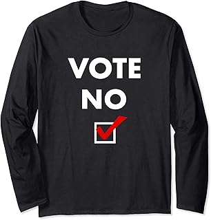 Vote No Long Sleeve T-Shirt