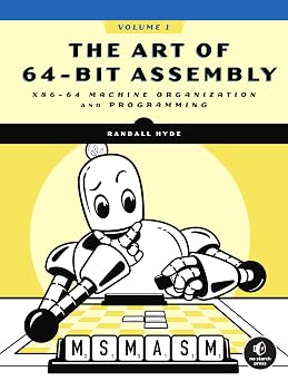 The Art of 64-Bit Assembly, Volume 1 x86-64 Machine Organization and Programming