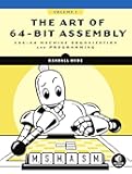 The Art of 64-Bit Assembly, Volume 1: x86-64 Machine Organization and Programming