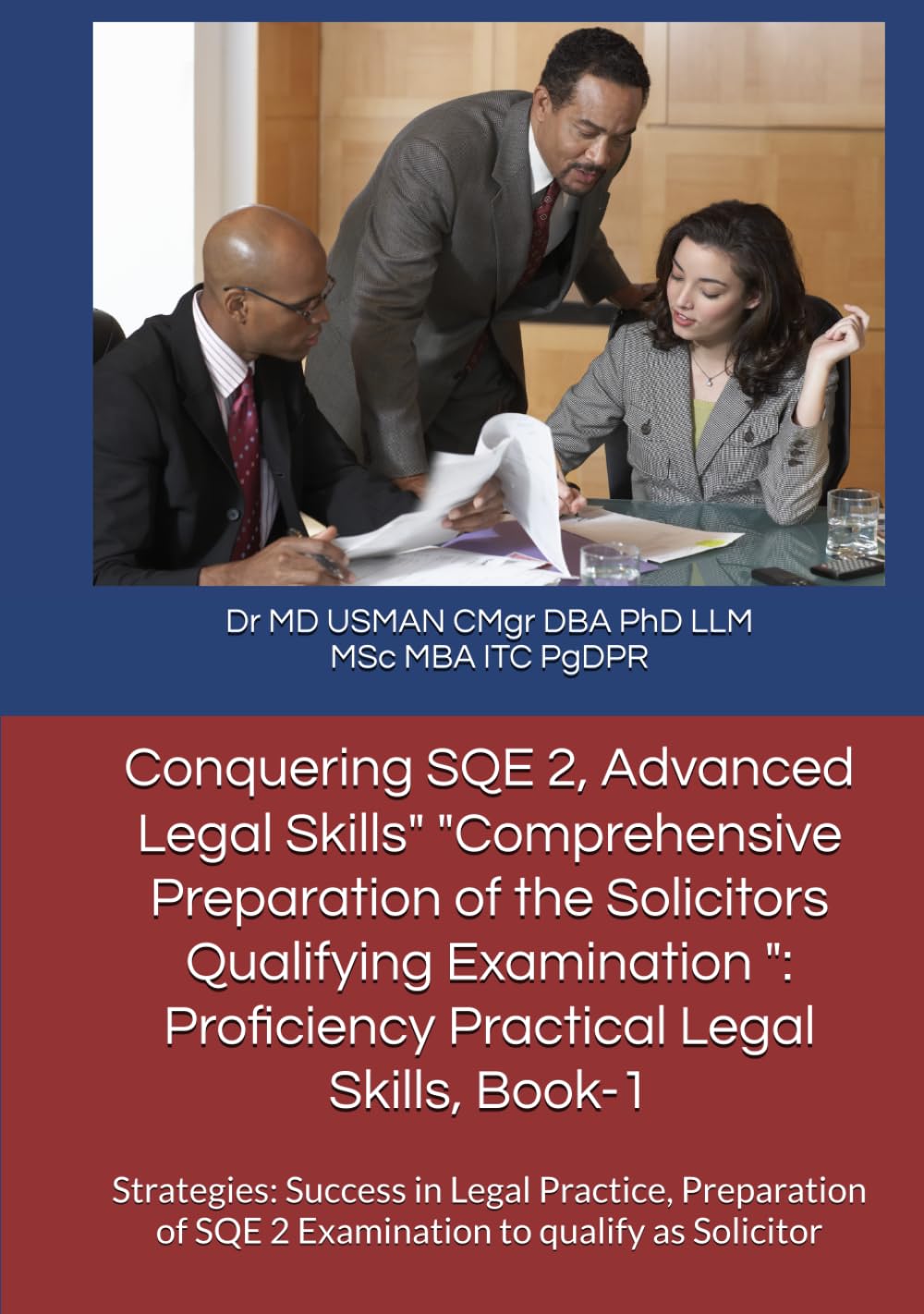 Conquering SQE 2, Advanced Legal Skills" "Comprehensive Preparation of the Solicitors Qualifying Examination ":Proficiency Practical Legal Skills, ... Commerce and Trade Laws GMIBCCCTL-LLM)