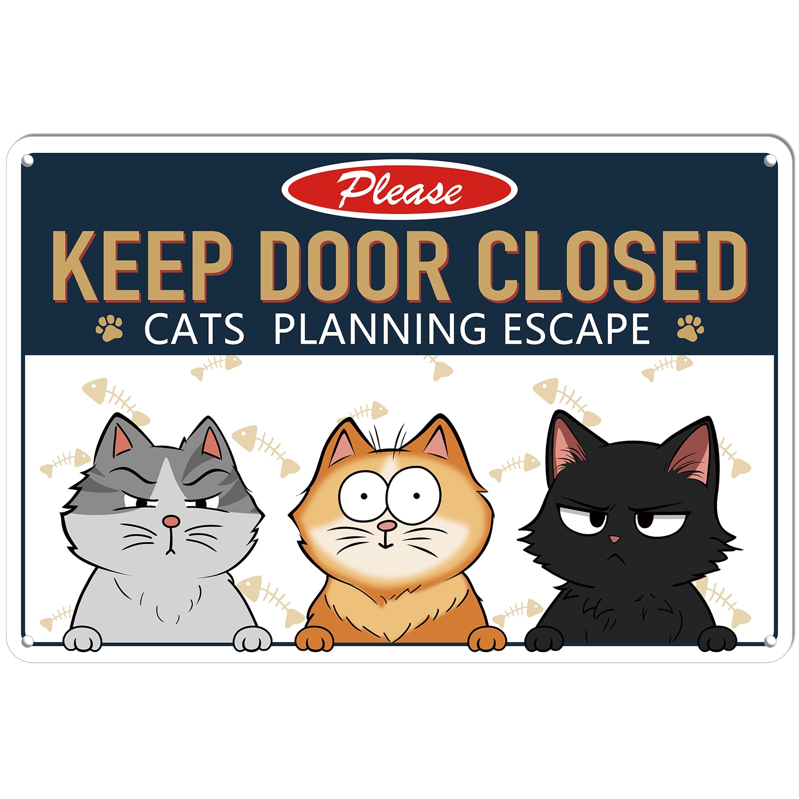 Please Keep Door Closed Cats Planning Escape Aluminum Sign 8x6