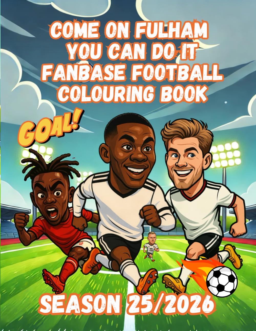Come On Fulham You Can Do It - Fanbase Football Colouring Book