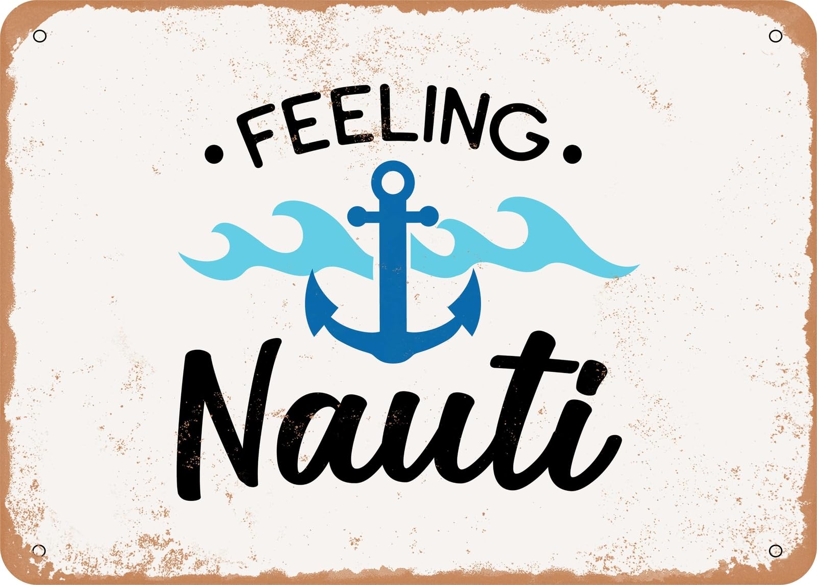 Miaomansenstore Metal Sign - Feeling Nauti - Vintage Look Sign Home Decor