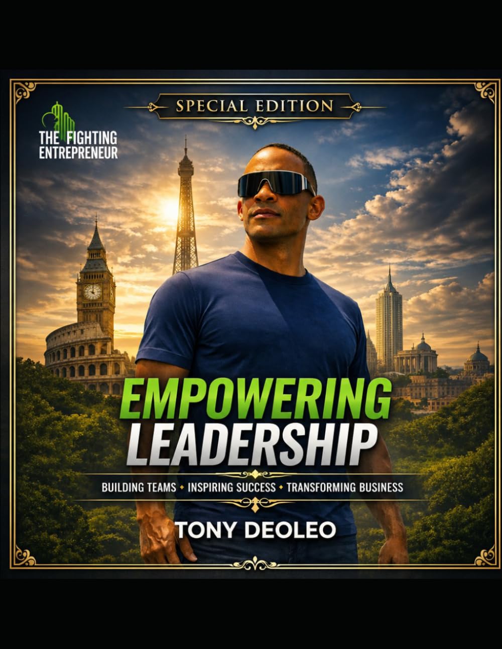 Empowering Leadership:: Inspiring Success, Building Teams, Transforming Business — Winning Together "Speci (The Empowered Leadership Blueprint Series ... Leaders. Build Teams. Transform Businesses.")