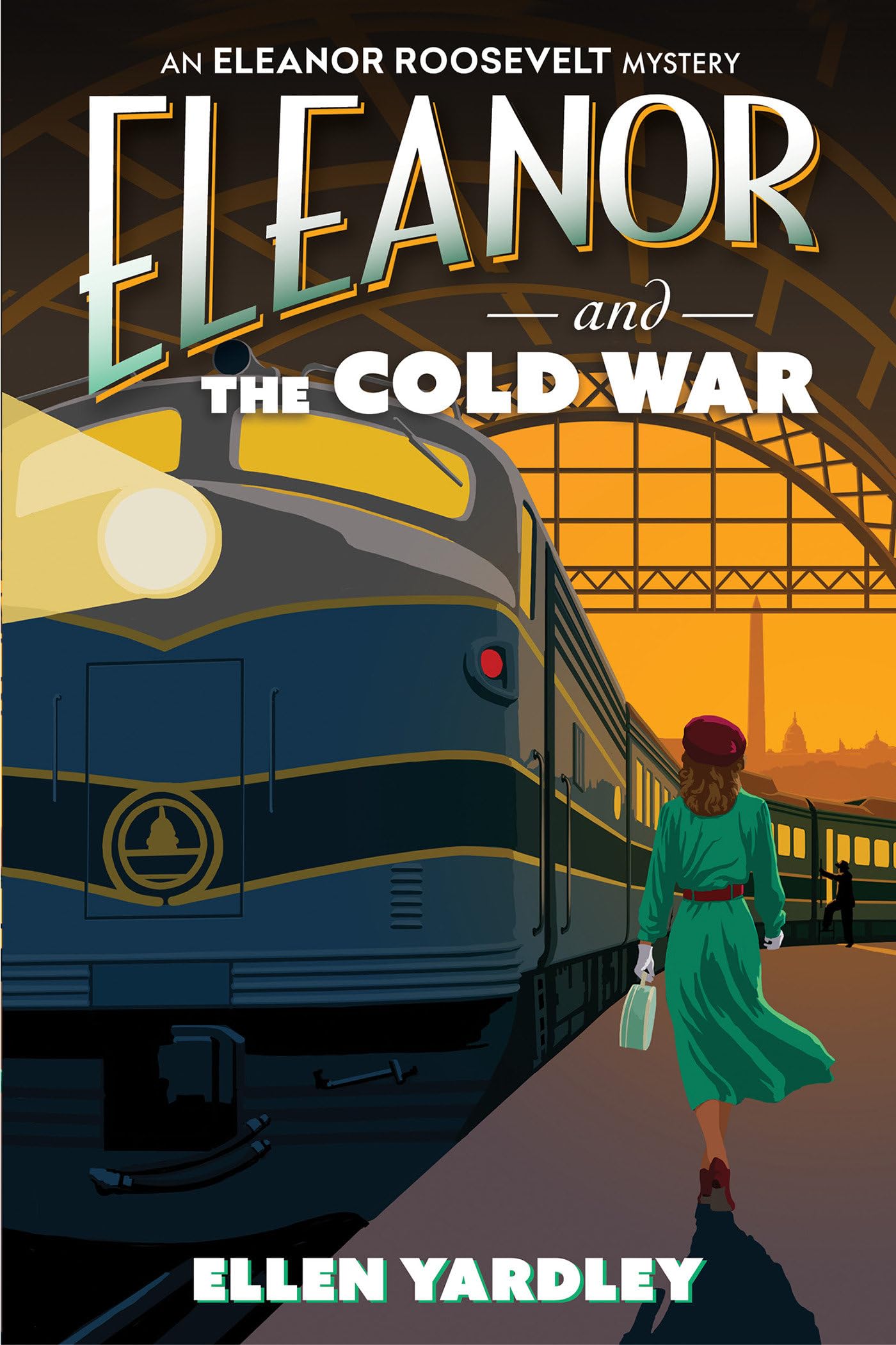 Eleanor and the Cold War (An Eleanor Roosevelt Mystery)