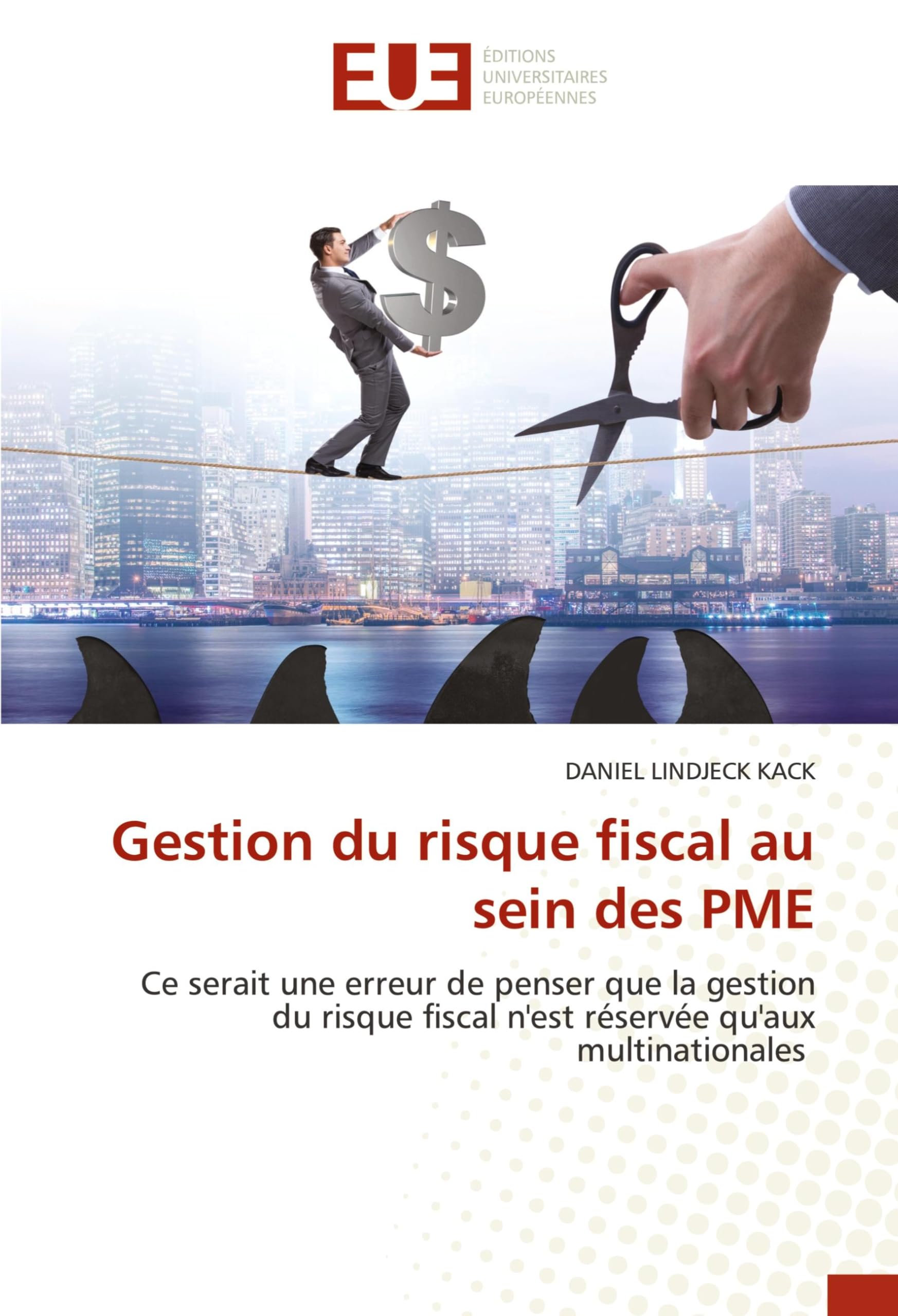 Gestion du risque fiscal au sein des PME: Ce serait une erreur de penser que la gestion du risque fiscal n'est réservée qu'aux multinationales